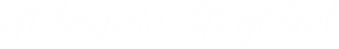 Go beyond, go global